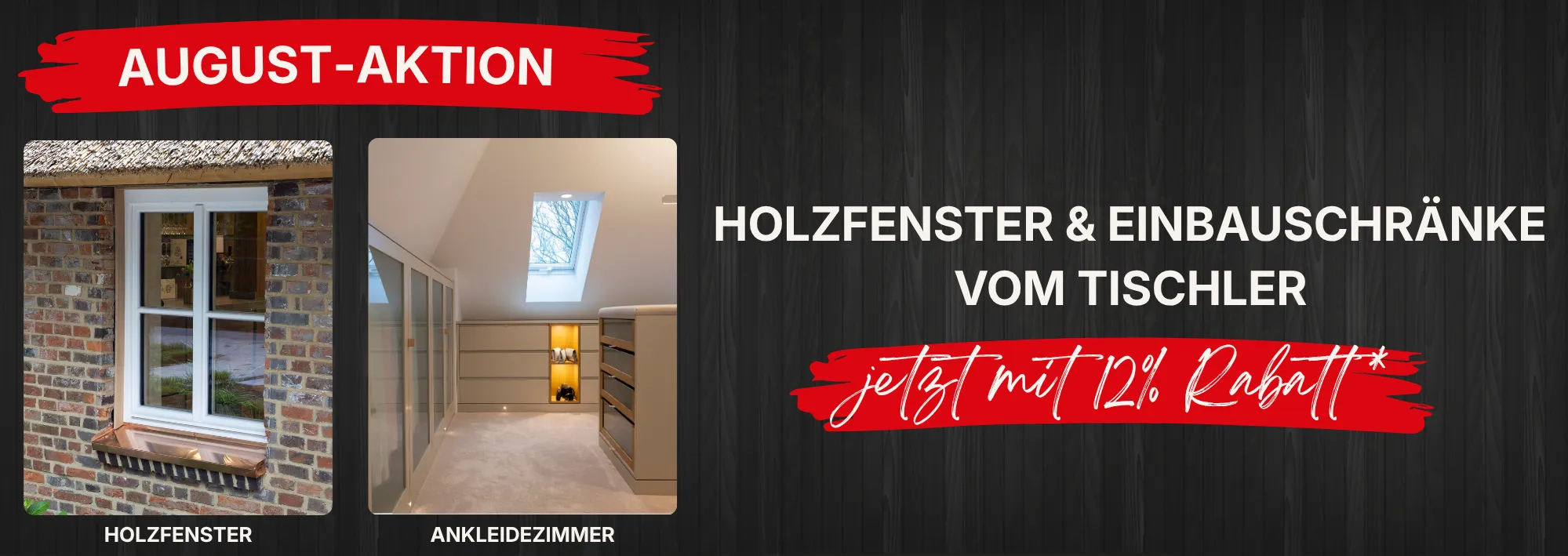 AKTION ullmann tischlerei Oldenburg 12% auf Holzfenster & Einbauschränke bei Beauftragung im August 2026